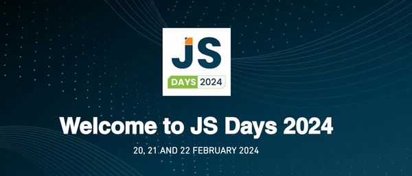 Article illustration for Event - Welcome to JS Days 2024